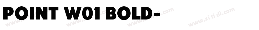 Point W01 Bold字体转换